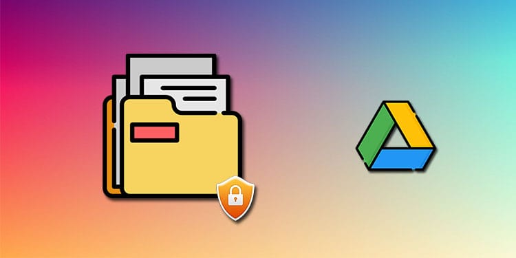 How To Password Protect Google Drive Folder