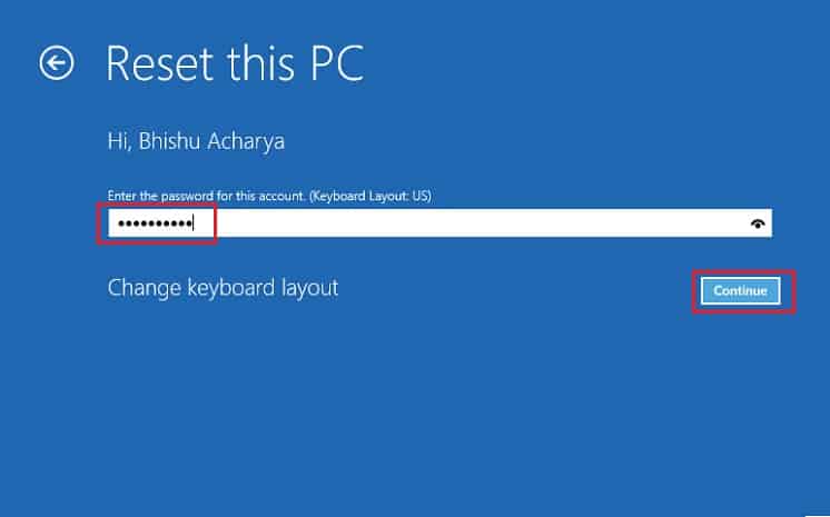 enter password and hit continue in reset this pc screen
